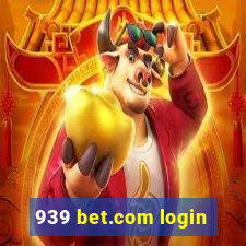 939 bet.com login